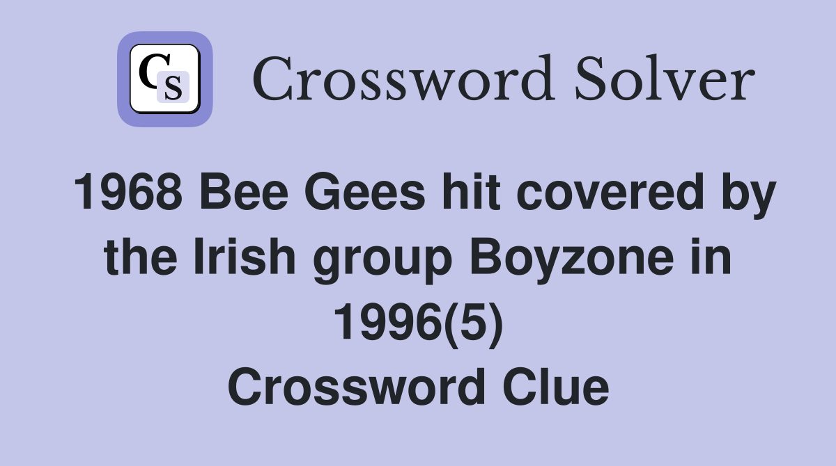 1968 Bee Gees hit covered by the Irish group Boyzone in 1996(5